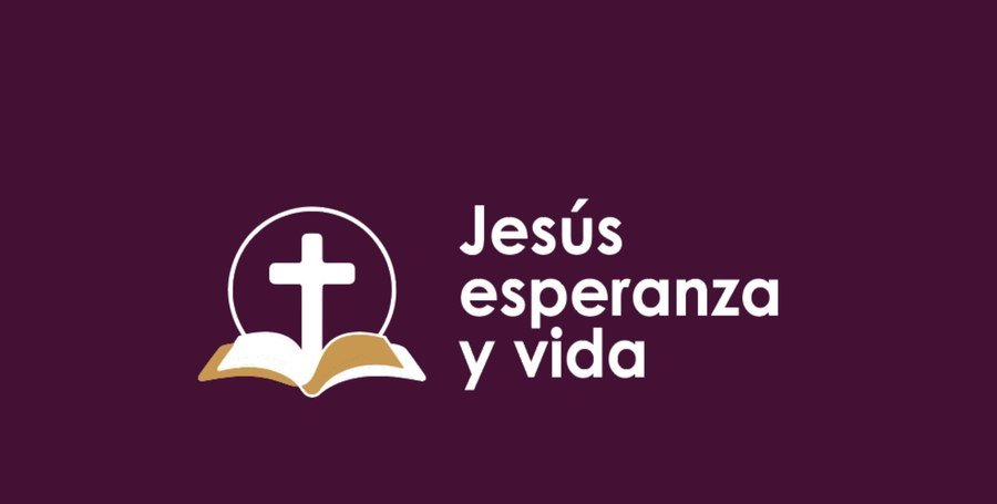 Jesús esperanza y vida